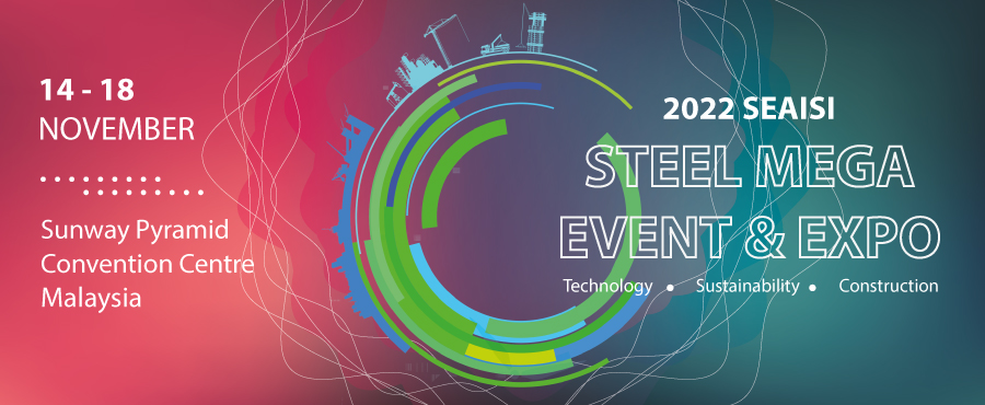 2022 SEAISI Steel Mega Event & Expo (Technology, Sustainability, Construction)